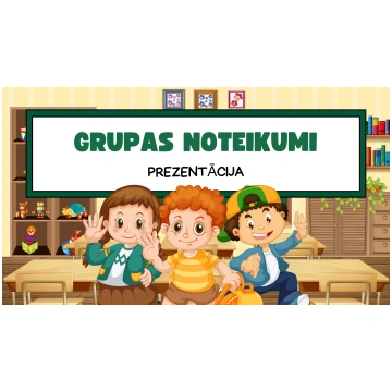 PREZENTĀCIJA "GRUPAS NOTEIKUMI." - Mācību materiāl