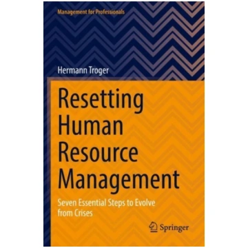 Resetting Human Resource Management: Seven Essenti