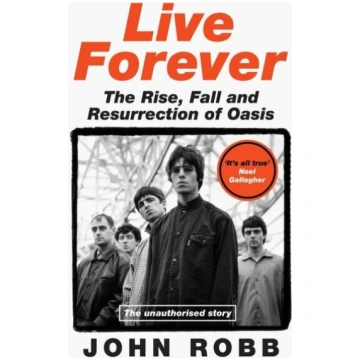 Live Forever: The Rise, Fall and Resurrection of O