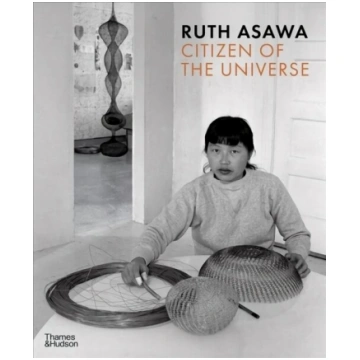 Ruth Asawa: Citizen of the Universe