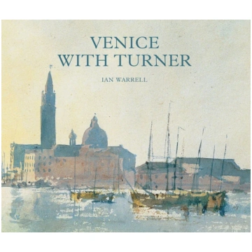 Venice with Turner Ian Warrell