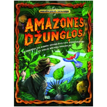 Amazones džungļos. Piedzīvojumu bioloģija